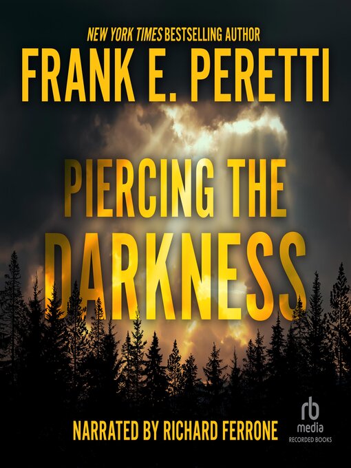 Title details for Piercing the Darkness by Frank E. Peretti - Available